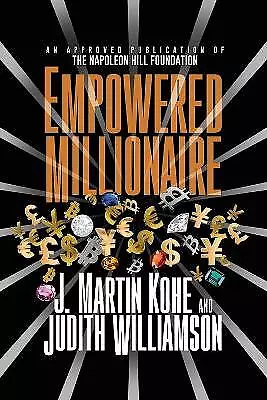 Empowered Millionaire, J. Martin Kohe,  Paperback