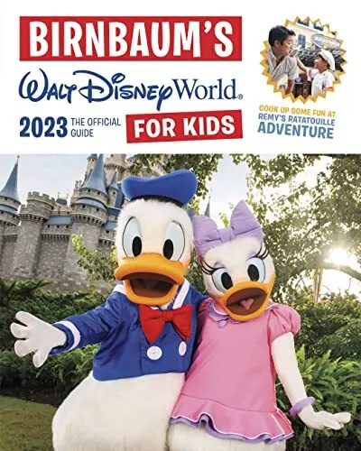 Birnbaum's 2023 Walt Disney World for Kids: The Official Guide (Birnbaum Gui...