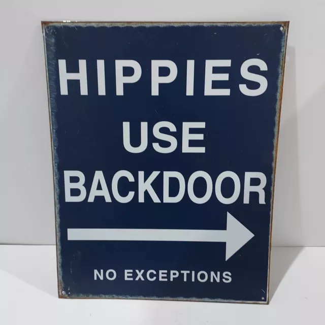 “HIPPIES USE BACKDOOR” Metal Sign 12" x 15” Weathered Look Decor