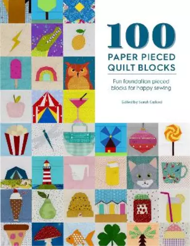 Sarah Callard 100 Paper Pieced Quilt Blocks (Taschenbuch)
