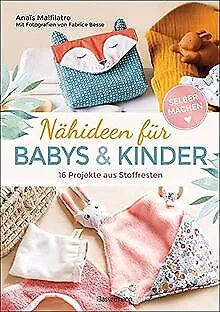 Nähideen für Babys und Kinder. 16 Projekte aus Stoffr... | Livre | état très bon