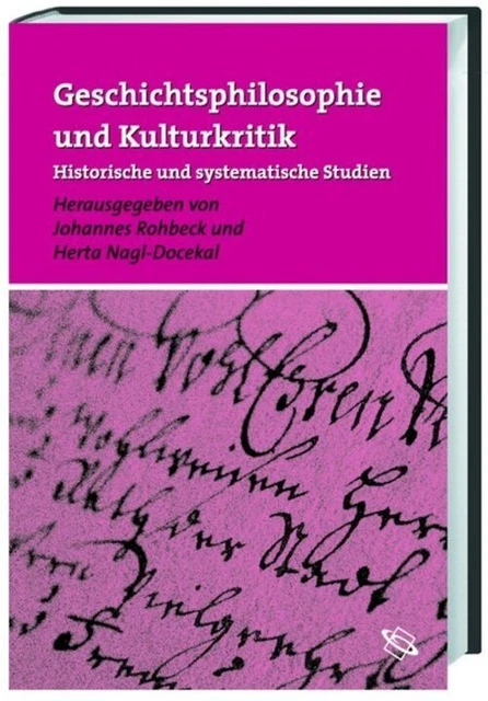 Geschichtsphilosophie und Kulturkritik Johannes Rohbeck (u. a.) Buch 352 S. 2003