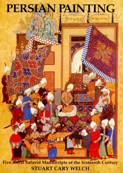 Medieval Islamic Art Persian Painting Royal Safavid Manuscripts Warriors Battles