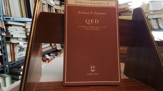 QED, La strana teoria della luce, Feynman, Richard P., Adelphi, 1996, 10n25 QED, La strana teoria della luce, Feynman, Richard P., Adelphi, 1996, 10n25