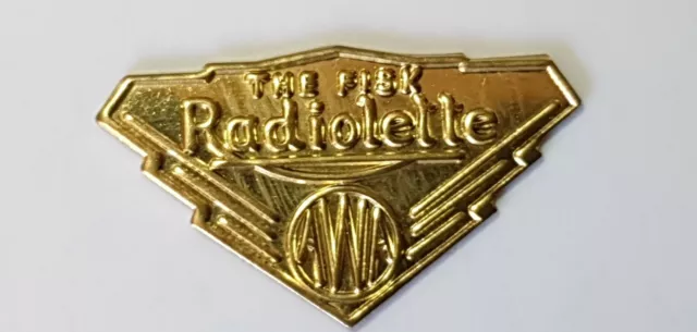 The AWA  ( "New BADGE" ) Fisk Radiolette Model 24 (44)  Badge  ( new precision) 3