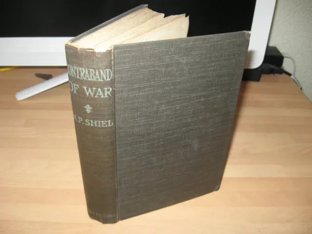 M P Shiel Contraband of War 1899 1st edition A Tale Of Hispano-American Struggle