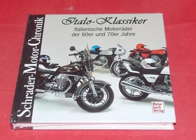 Italo-Klassiker Italienische Motorräder der 60er / 70er - Schrader-Motor-Chronik