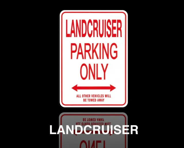 LANDCRUISER Parking Only Sign