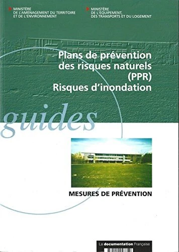 PLANS DE PREVENTION des risques naturels (PPR). Risques d'inondation ...