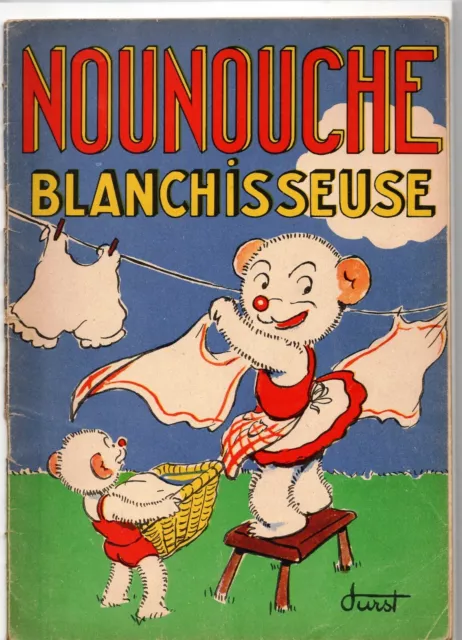 Nounouche blanchisseuse. DURST. Editions des Enfants 1952. Broché