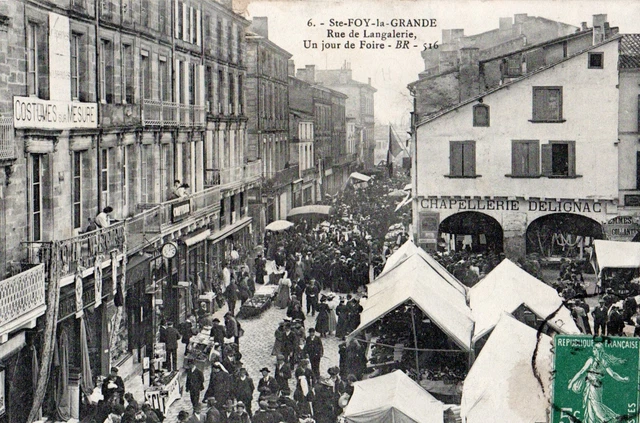 33 Cpa Animee 1908 Ste Foy La Grande Rue De Langalerie Un Jour De Foire