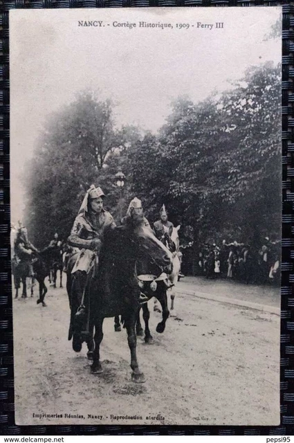 54 Meurthe et Moselle - NANCY Cortège Historique, 1909, Ferry III (Imprimeries R