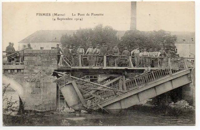 FISMES - Marne - CPA 51 - le pont de Fismette en septembre 1914