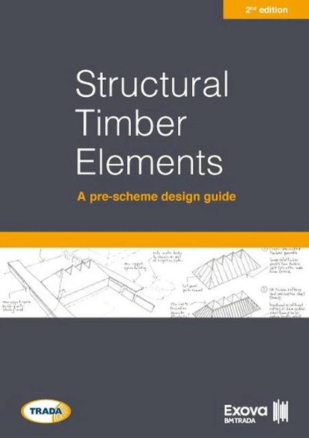 STRUCTURAL TIMBER ELEMENTS: a pre-scheme design guide 2nd edition by ...