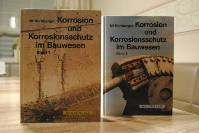 Ulf Nürnberger Korrosion und Korrosionsschutz im Bauwesen. 2 Bände