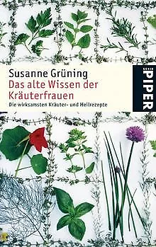 Das alte Wissen der Kräuterfrauen: Die wirksamsten ... | Buch | Zustand sehr gut