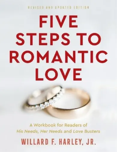 Willard F. Jr.  Five Steps to Romantic Love – A Workbook for Readers of  (Poche)