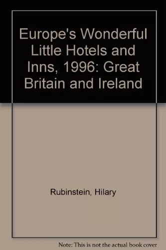 Europe's Wonderful Little Hotels and Inns, 1996: Great Britain and Ireland (...