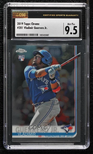 2019 Topps Chrome Vladimir Guerrero Jr #201 CSG 9.5 Mint Plus Rookie RC
