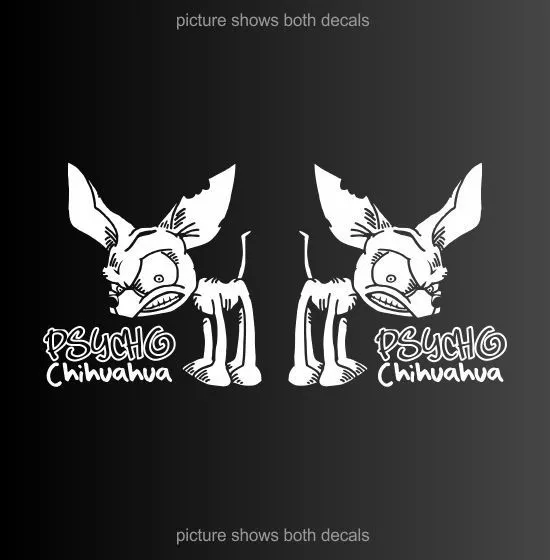 Psycho Chihuahua Dog Setof2 Decals Stickers (6.5" TALL)