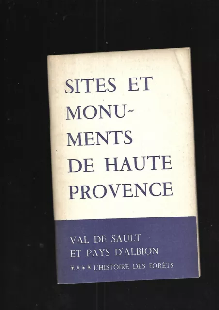 Sites et Monuments de Haute Provence L'Histoire des forêts Sault Albion REF E27H