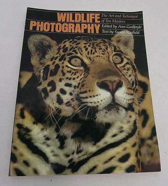 WILDLIFE PHOTOGRAPHY BOOK by Ann Guilfoyle and Susan Rayfield 1987