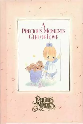 A Precious Moments Gift of Love (Precious Moments (Thomas Nelson)) - GOOD