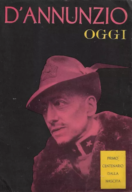 Aa.vv...d'annunzio Oggi : Numero Unico Nel Primo Centenario Dalla Nascita Di Ga