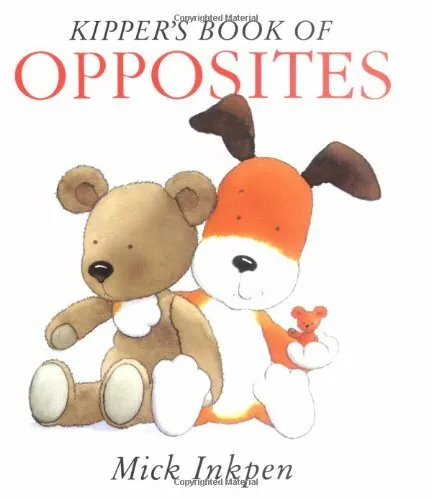 Kipper's Book of Opposites by Inkpen, Mick Book The Fast Free Shipping