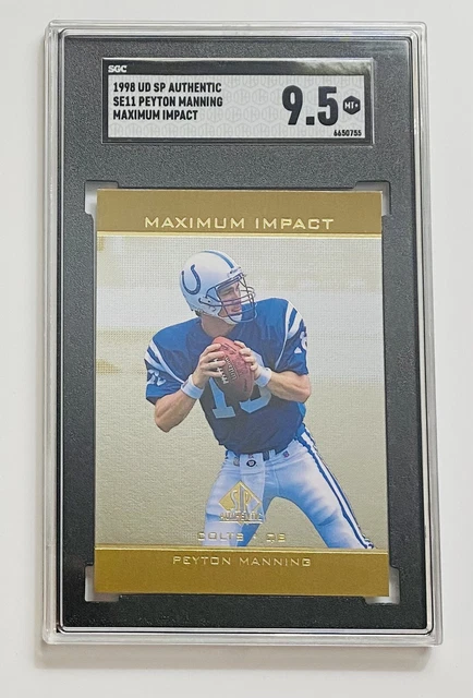 1998 SP Authentic Maximum Impact Peyton Manning SGC 9.5 Rookie Colts