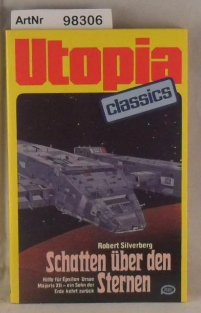 Silverberg, Robert: Schatten über den Sternen - Utopia Classics Band 10