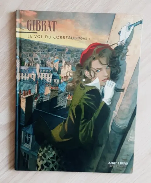 Bd  GIBRAT  " LE VOL DU CORBEAU "  T1   EO