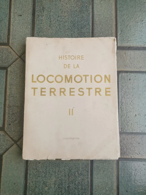HISTOIRE DE LA LOCOMOTION TERRESTRE by DOLLFUS Ch., GEOFFROY E. DE, BAUDRY DE SAUNIER: bon