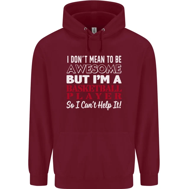 Felpa con cappuccio 80% cotone I Dont Mean to Be giocatore di basket 6