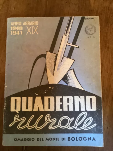 Quaderno Rurale Anno Agrario 1940/1941 Omaggio Del Monte Di Bologna