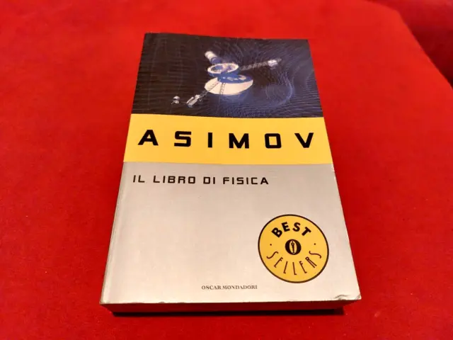 IL LIBRO DI FISICA - ISAAC ASIMOV - Best Sellers Oscar Mondadori 2010