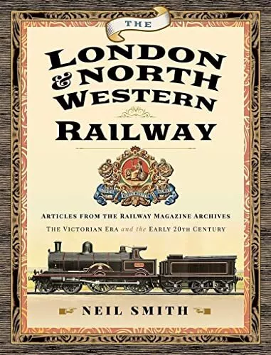 The London & North Western Railway: Articles from the Railway Magazine Archives