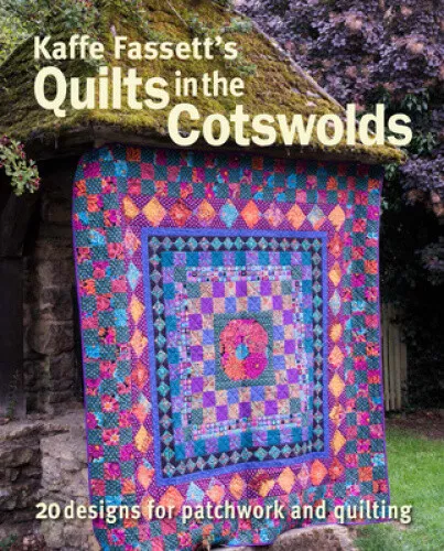 Kaffe Fassett's Quilts in the Cotswolds: Medallion Quilt Designs with Kaffe