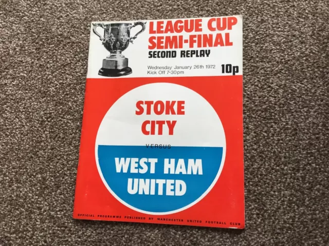 1972 2nd Replay Semi Final Stoke City v West Ham League Cup Football Programme
