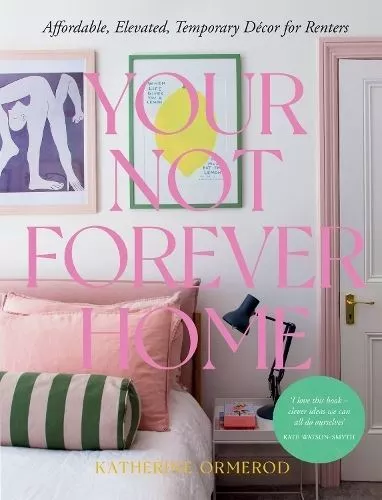 Your Not Forever Home by Katherine Ormerod Hardback