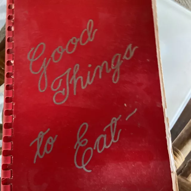 Good Things To Eat Cookbook