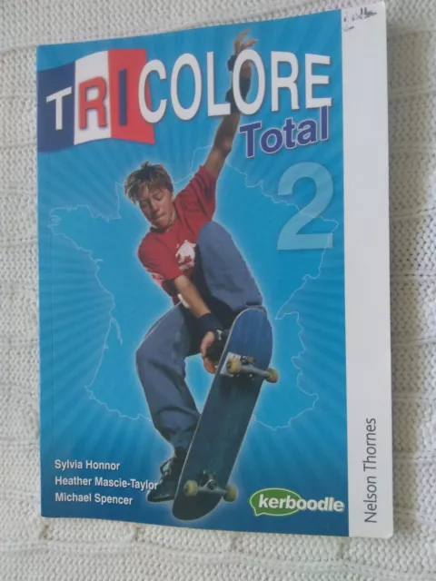 Tricolore Total 2 Student Book: Student's Book by Heather Mascie.. LIKE NEW