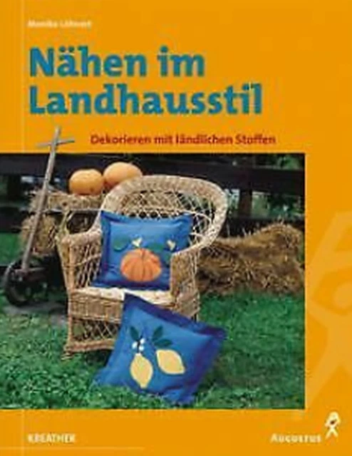 Nähen im Landhausstil Einfache Ideen für drinnen und draussen  Monika Löhnert