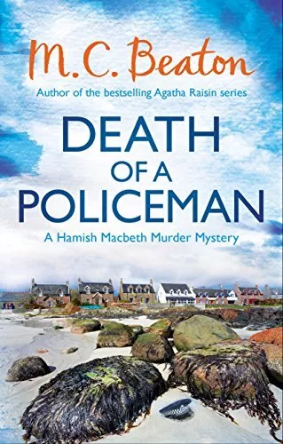 Death of a Policeman (Hamish Macbeth) by M.C. Beaton Book The Cheap Fast Free