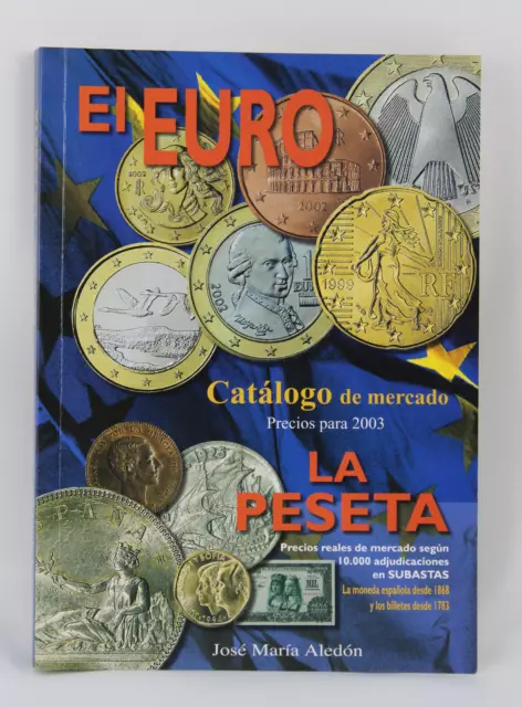 Auktionskatalog Aus Markt 2003 der / Den Euro die / Peseta By Jose Maria Aledon