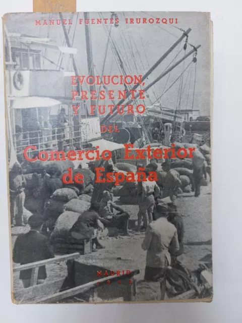 Libro Antiguo Siglo XX 1942 Evolución, presente y futuro del Comercio Exterior..