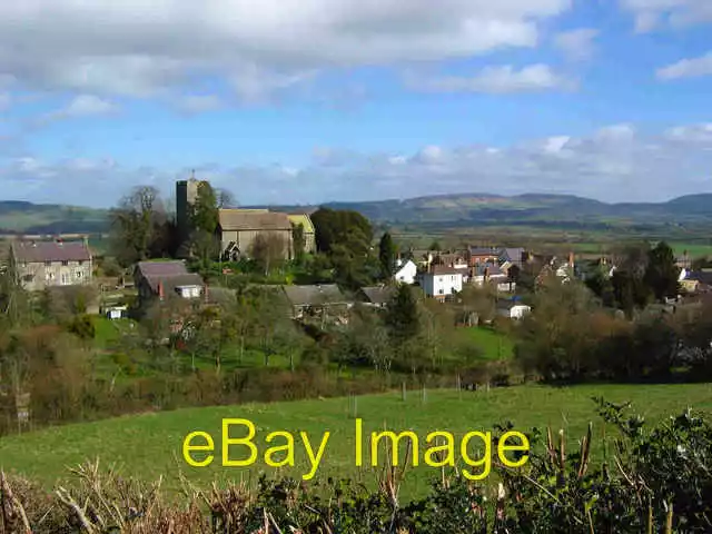 Photo 6x4 Wigmore Church and village View to the North east from Mortimer c2007