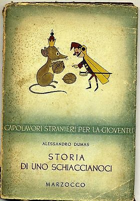 Alessandro Dumas # STORIA DI UNO SCHIACCIANOCI # Marzocco 1949 Libro ragazzi 