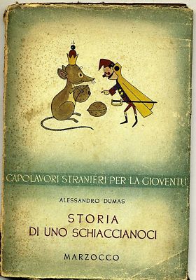Alessandro Dumas # STORIA DI UNO SCHIACCIANOCI # Marzocco 1949 Libro ragazzi 