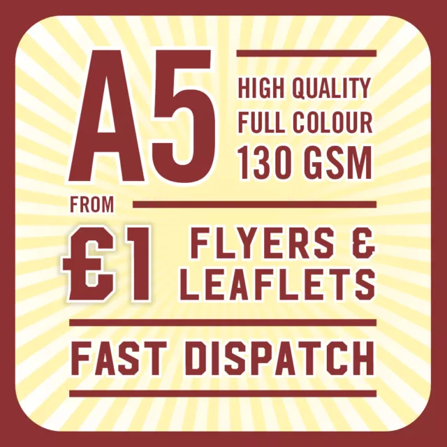 Full Colour Printed Flyers / Leaflets - 130gsm Gloss A4 A5 A6 A7